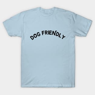 Dog Friendly T-Shirt